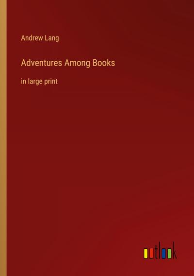 Adventures Among Books