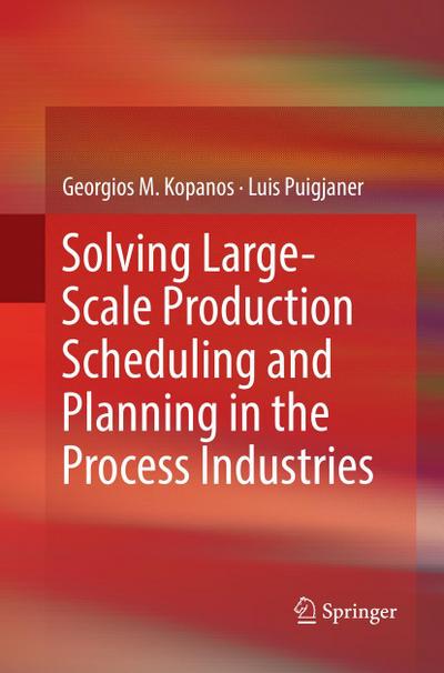 Solving Large-Scale Production Scheduling and Planning in the Process Industries