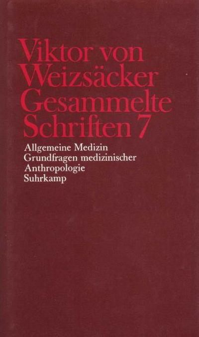 Gesammelte Schriften Allgemeine Medizin, Grundfragen medizinischer Anthropologie