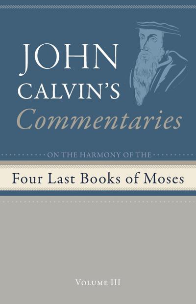 Commentaries on the Four Last Books of Moses Arranged in the Form of a Harmony, Volume 3