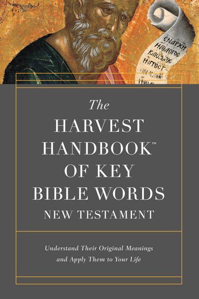 Harvest Handbook(TM) of Key Bible Words New Testament