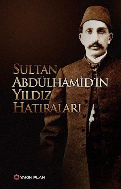 Sultan Abdülhamidin Yildiz Hatiralari