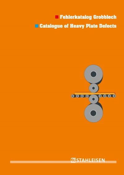 Fehlerkatalog Grobblech / Catalogue of Heavy Plates Defects