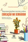 Representações sociais sobre educação no semiárido
