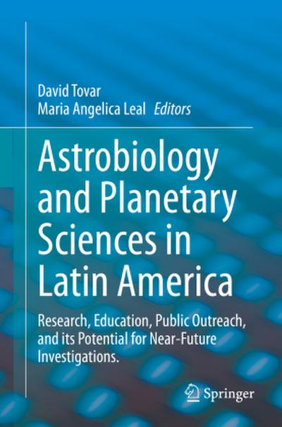 Astrobiology and Planetary Sciences in Latin America