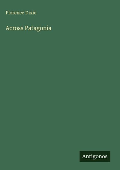 Across Patagonia