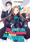My Next Life as a Villainess: All Routes Lead to Doom! Volume 10