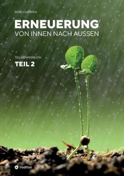 Erneuerung von innen nach außen Teil 2