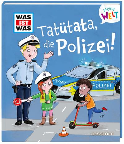 WAS IST WAS Meine Welt Band 15 Tatütata, die Polizei!