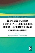 Transdisciplinary Perspectives on Childhood in Contemporary Britain
