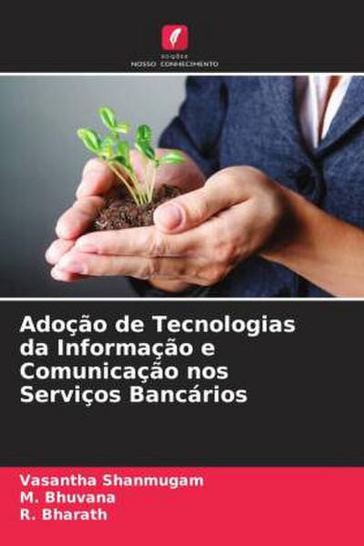 Adoção de Tecnologias da Informação e Comunicação nos Serviços Bancários
