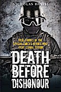 Death Before Dishonour - True Stories of The Special Forces Heroes Who Fight Global Terror