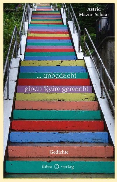 ... unbedacht einen Reim gemacht