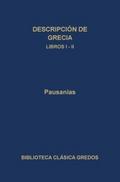 Descripción de Grecia. Libros I-II
