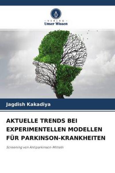 AKTUELLE TRENDS BEI EXPERIMENTELLEN MODELLEN FÜR PARKINSON-KRANKHEITEN