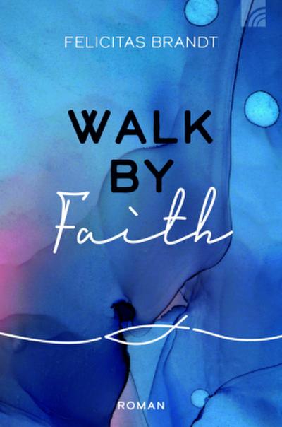 Walk by FAITH