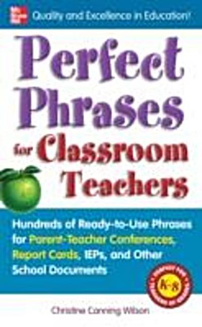Perfect Phrases for Classroom Teachers