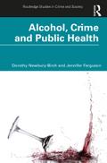 Alcohol, Crime and Public Health