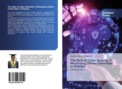 The Role of Cyber Security in Minimizing Online Crime Rate in Postwar