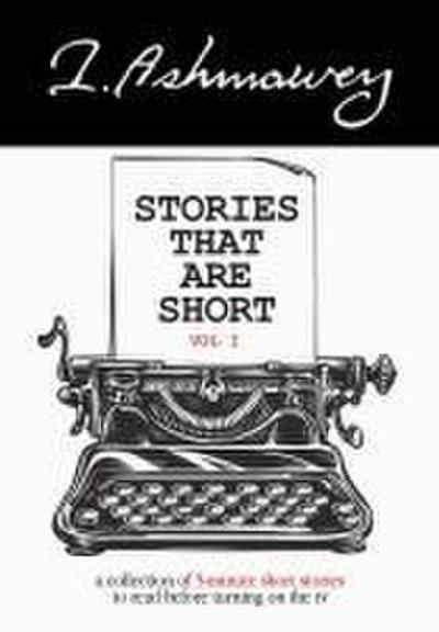 Stories that are Short Vol I