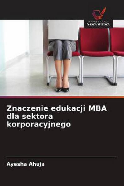 Znaczenie edukacji MBA dla sektora korporacyjnego