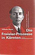 Die Freisler-Prozesse in Kärnten: Zeugnisse des Widerstandes gegen das NS-Regime in Österreich (Kitab Zeitgeschichte)