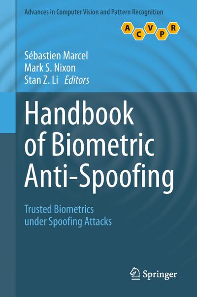Handbook of Biometric Anti-Spoofing