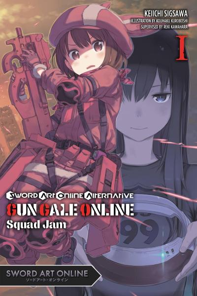 Sword Art Online Alternative Gun Gale Online, Vol. 1 (Light Novel)