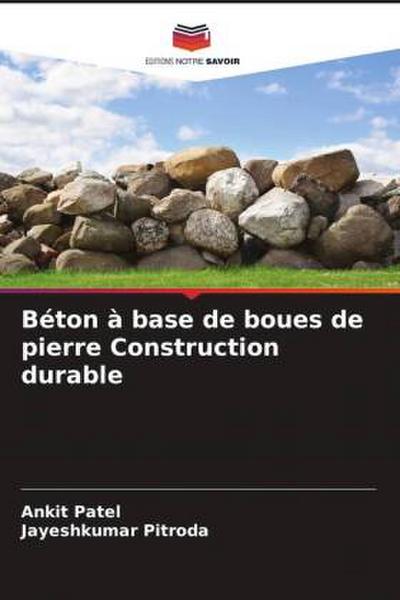 Béton à base de boues de pierre Construction durable