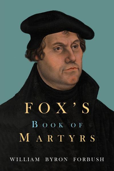 Fox’s Book of Martyrs