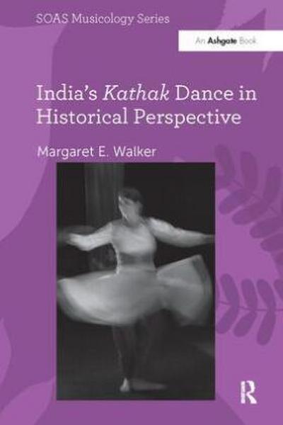 India’s Kathak Dance in Historical Perspective
