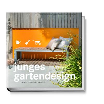 Junges Gartendesign - Kreativ, stylish, machbar