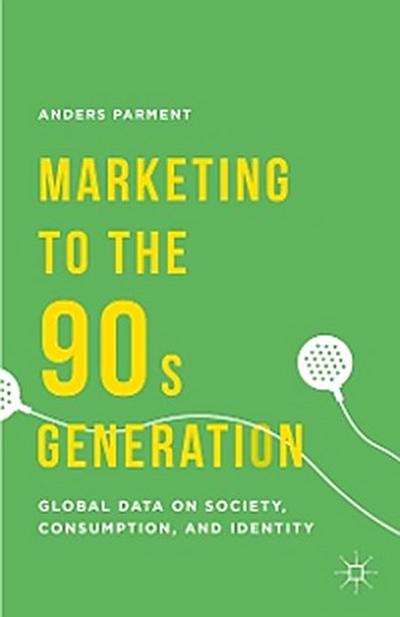 Marketing to the 90s Generation