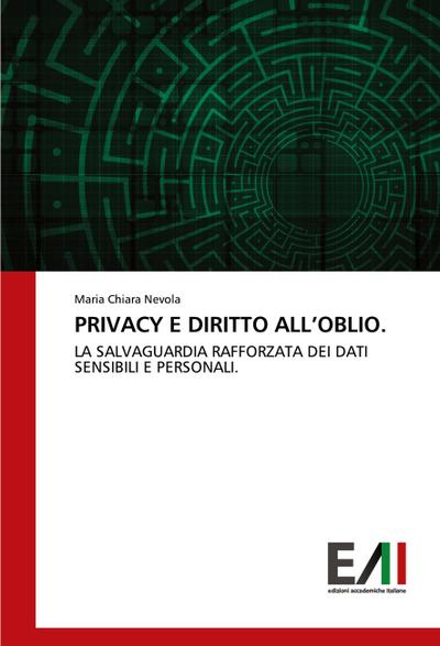 PRIVACY E DIRITTO ALL’OBLIO.