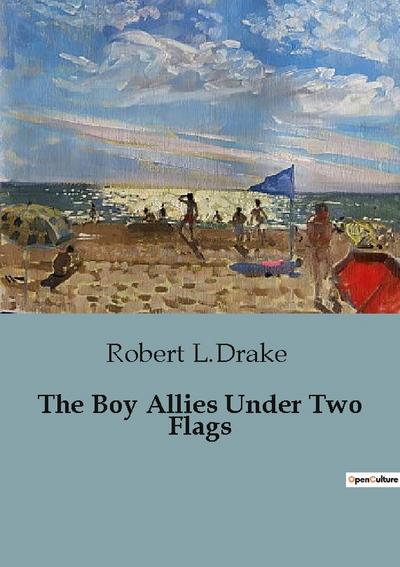 The Boy Allies Under Two Flags