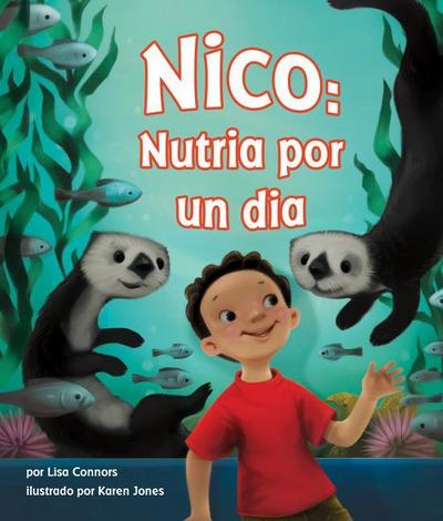 Nico: Nutria Por Un Dia (Oliver’s Otter Phase)