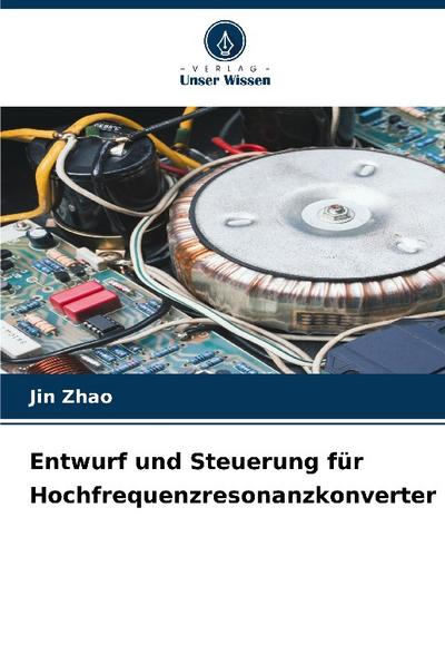 Entwurf und Steuerung für Hochfrequenzresonanzkonverter