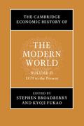 Cambridge Economic History of the Modern World: Volume 2, 1870 to the Present