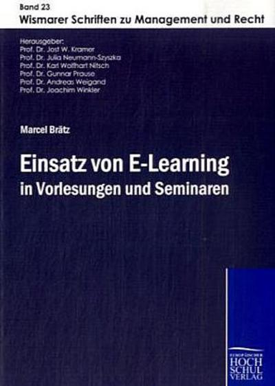 Einsatz von E-Learning in Vorlesungen und Seminaren