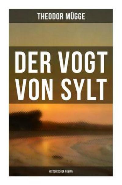 Der Vogt von Sylt (Historischer Roman)