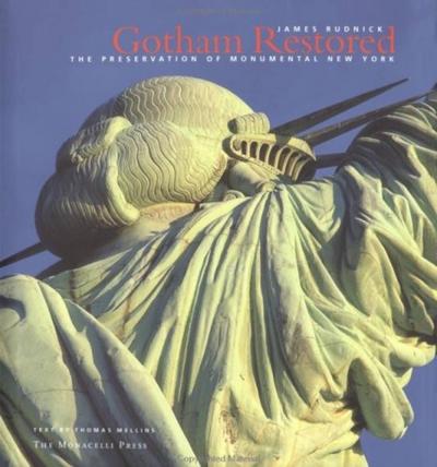 Gotham Restored: The Preservation of Monumental New York