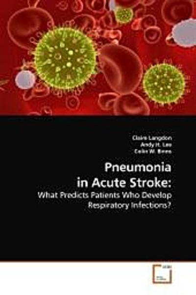 Pneumonia in Acute Stroke: