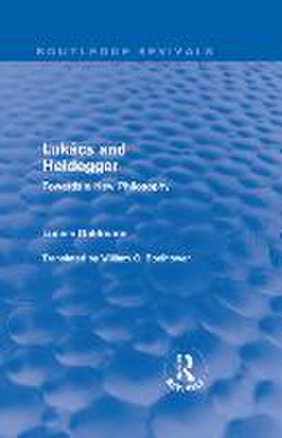 Lukács and Heidegger (Routledge Revivals)