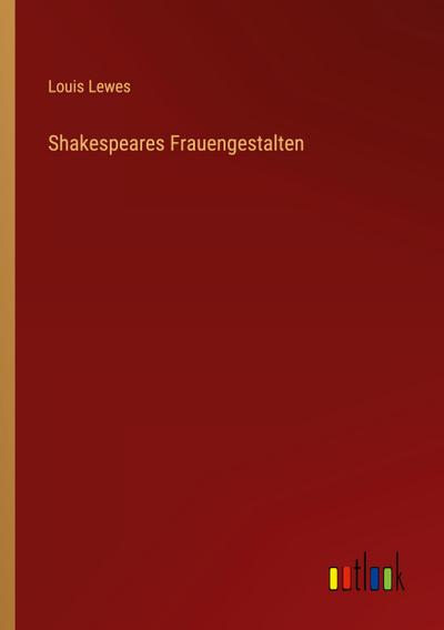 Shakespeares Frauengestalten
