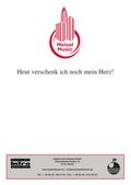 Heut’ verschenk’ ich noch mein Herz!