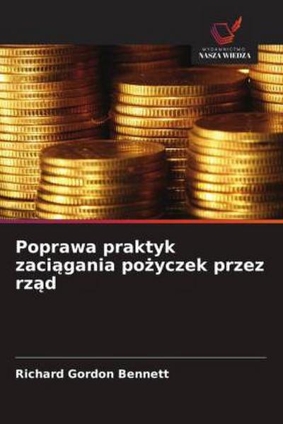 Poprawa praktyk zaci&#261;gania po&#380;yczek przez rz&#261;d