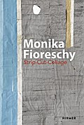 Monika Fioreschy - Strip-Cut-Collage