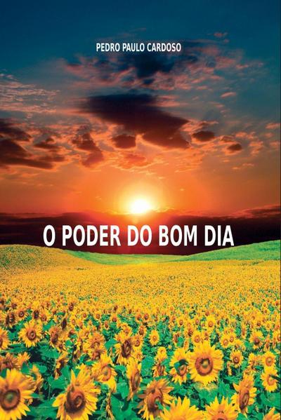 O Poder Do Bom Dia