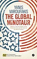 The Global Minotaur: America, Europe and the Future of the World Economy (Economic Controversies)