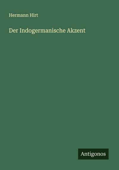 Der Indogermanische Akzent